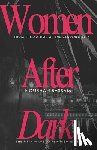 Bassam, Nourhan - Women After Dark: How Cities Keep Failing Women After Dark