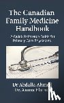 Elamin, Amna - The Canadian Family Medicine Handbook: A Quick-Reference Guide for Primary Care Physicians