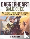 Blake, Ethan - Daggerheart Game Guide: The Ultimate Strategy Guide to Combat, Exploration, and Hidden Secrets.