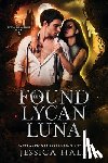 Hall, Jessica - His Found Lycan Luna: Dark Edition