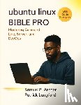 Langford, Patrick - Ubuntu Linux Bible Pro: Mastering Command Line, Server, and DevOps