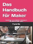 Nix, Frank - Das Handbuch für Maker: Grundlagen der digitalen Fertigung im schulischen Makerspace