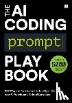 Publishing, Codapress - The AI Coding Prompt Playbook: 500 Ways to Turn Ideas into Intelligent Software with AI Agents and Natural Language