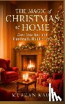 Kaur, Muskan - The Magic of Christmas at Home: Cozy Interiors and Handmade Holiday Joy
