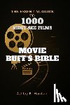 B. Harrison, Ashley - Movie Buff's Bible: The Essential Guide to 1000 Must-See Films