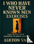 Vale, Ashton - I Who Have Never Known Men Exercises: Exquisite Practice of Jacqueline Harpman teachings