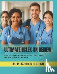 Birru, Mekonnen H. - Ultimate NCLEX-RN Review: Med-Surg, Pediatrics, & Obstetrics Plus 1200 High-Level NCLEX Questions, Answers, and Rationales