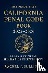 Rachel J Sullivan - The Made Easy California Penal Code Book 2025 - 2026: Simplified Explanations of California Criminal Laws and Legal Procedures