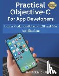Chandler, Harper M. - Practical Objective-C for App Developers: Learn, Code, and Create iOS and Mac Applications