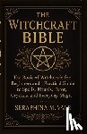 Vale, Seraphina M. - The Witchcraft Bible: The book of Witchcraft for Beginners and a Practical Guide to Spells, Rituals, Tarot, Crystals, and Everyday Magic