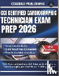 Publishing, Cerebro - CCI Certified Cardiographic Technician Exam Prep 2026