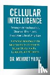 Yildiz, Mehmet - Cellular Intelligence: Stronger Mitochondria, Sharper Brain, and Healthier Life at Any Age