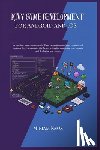 Knox, Miriam - kivy game development for android and ios: A practical, hands-0n approach !Clear explanation and core concepts and features.Step-by-step tutorials. Be
