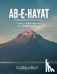 Nimo, J. - Ab-e-Hayat: A Journey of Self-Discovery and Spiritual Awakening
