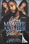 Marie, Shelli - Loving My Wife and Her Sister Too: Standalone