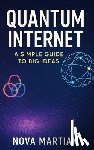Martian, Nova - Quantum Internet: A Simple Guide to Big Ideas