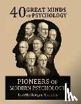 Thomas, Gareth Morgan - 40 Great Minds of Psychology: Pioneers of Modern Psychology