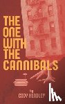 Hendley, Cody - The One With the Cannibals: A Horror Comedy Novella Like Your Favorite Sitcom... If Everyone Was a Cannibal