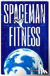 Mitchell, Russ - Spaceman Fitness: An approach to the Feldenkrais Method