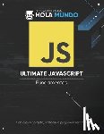 Schurmann, Nicolas - Ultimate JavaScript: Fundamentos: Un libro para principiantes