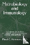 Hammons, Floyd C. - Microbiology and Immunology: A Comprehensive Guide to Foundational Concepts, Bacteriology, and Host Defense Mechanisms