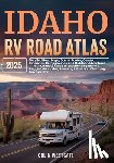 Westgate, Colin - Idaho RV Road Atlas 2025: Detailed Road Maps, Scenic Routes, Curated Itineraries, Campgrounds, and Outdoor Adventures - Your Ultimate Guide to Experie