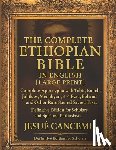 Cancemu, Jesue' - THE Complete Ethiopian Bible in English [Large Print]: Complete Apocrypha with Tobit, Enoch, Jubilees, Meqabyan,3-4 Ezra, Bel and the Dragon, and Othe