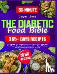 Moore, Andrew - Super Easy Diabetic Food Bible: The Ultimate Guide with 365+ Days of Low-GI, Low-Carb & Low-Sugar Recipes 60-Day Meal Plan to Balance Blood Sugar, Man