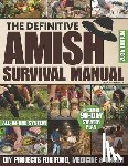 Fireheart, Cedar - The Definitive Amish Survival Manual: A Practical Guide to Protect Your Family, Support Everyday Wellness Naturally and Build Off-Grid Food Security E
