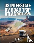 Setta, Jet - US Interstate RV Road Trip Atlas 2025-2026: Complete Guide with Detailed Maps to Scenic Routes, Campgrounds, National Parks & Hidden Gems Across All 5