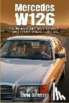 Sorensen, Steve - Mercedes W126: Buy, Maintain, Repair, and Love the 1980 to 1991 Mercedes S Class