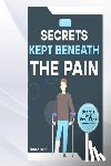 Hunt, Teresa - The Secrets Kept Beneath the Pain