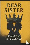 Fitzgerald, Jonathan - Fitzgerald, J: Dear Sister