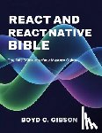 Gibson, Boyd C. - React and React Native Bible: The Full-Stack Interface Mastery Guide