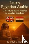 Magri, Imen - Learn Egyptian Arabic: 1300 Must Know Phrases for English Speakers