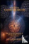 Malik, Harish - Non-Dual Consciousness: The Quantum Science of Advaita's Eternal Awakening