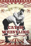 Vargas, Fernan - Catch Wrestling: The Original Submission Art