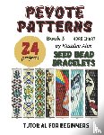 Alex, Natalee - Bracelet Peyote Beading Patterns - 24 designs