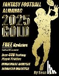 Ryan, Sean - 2025 Fantasy Football Almanac Gold Edition