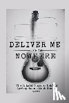 H. Daniel, Stan - H. Daniel, S: DELIVER ME FROM NOWHERE
