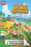 Jens S Svendsen - Animal Crossing: New Horizons The Complete Guide & Walkthrough: Tips, Secrets, and Updated Strategies for Mastering Your Island Life