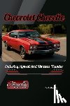 Bandel, Todd - Chevrolet Chevelle: Enduring Appeal And Timeless Thunder