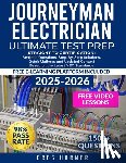 Horner, Greg - Journeyman Electrician Ultimate Test Prep: Straight to Certification: Realistic Questions, Step-by-step Solutions, Quick Methods, and Updated Content