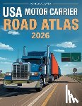 Jasper, Ashford - USA Motor Carrier Road Atlas 2026: DOT-Compliant Interstate Trucking Maps with Low Clearance Routes, Hazmat Restrictions, Weight Limits, State Mileage