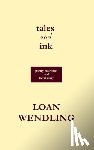 Wendling, Loan - Tales and Ink