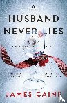 Caine, James - Caine, J: Husband Never Lies