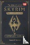 Carrie R Schmid - The Elder Scrolls V: Skyrim The Ultimate Complete Guide to Quests, Character Builds, Map Exploration & Advanced Strategies (New Updated)