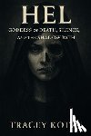 Kotze, Tracey - Hel: Goddess of Death, Silence, and the Shadow Path