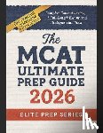 Series, Elite Prep - MCAT Ultimate Prep Guide 2026: Complete Content Review, 3 Full-Length Exams, and Strategies That Stick