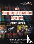 Willis Bagpiper, Matt - The Bagpipe BASICS Exercise Manual